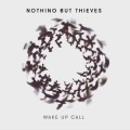 Buy Nothing But Thieves - Wake Up Call (CDS) Mp3 Download