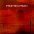 Buy Springtime Carnivore - Springtime Carnivore Mp3 Download