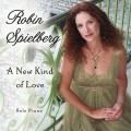 Buy Robin Spielberg - A New Kind Of Love Mp3 Download