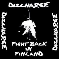 Purchase Discharge - Fight Back In Finland (Live)
