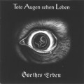 Buy Goethes Erben - Tote Augen Sehen Leben Mp3 Download