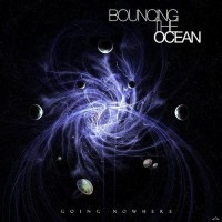 Purchase Bouncing The Ocean - Going Nowhere
