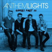 Purchase Anthem Lights - Covers, Pt. III