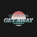 Buy CHVRCHES - Get Away (CDS) Mp3 Download
