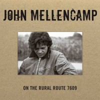 Purchase John Cougar Mellencamp - On The Rural Route 7609 CD1