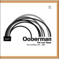Buy Ooberman - The Lost Tapes - Rare Recordings 1991-2007 Mp3 Download