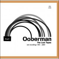 Purchase Ooberman - The Lost Tapes - Rare Recordings 1991-2007