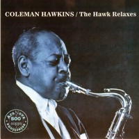 Purchase Coleman Hawkins - The Hawk Relaxes (Vinyl)