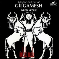 Purchase Abed Azrié - Épopée De Gilgamesh