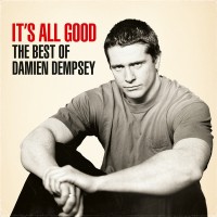 Purchase Damien Dempsey - It's All Good: The Best Of Damien Dempsey CD1
