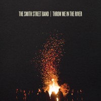 Purchase The Smith Street Band - Throw Me In The River