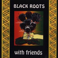 Purchase Black Roots - With Friends