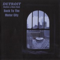 Purchase Detroit Rhythm & Blues Band - Back To The Motor City