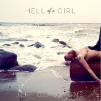 Purchase Jeff Gladstone - Hell Of A Girl