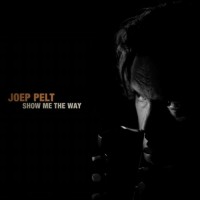 Purchase Joep Pelt - Show Me The Way