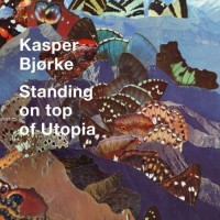 Purchase Kasper Bjorke - Standing On Top Of Utopia (Deluxe Edtion)