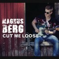 Buy Magnus Berg - Cut Me Loose Mp3 Download
