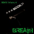 Buy Moon.74 - Breath (Remix, Vol. 4) Mp3 Download