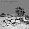 Buy Our Existence Is Punishment - The Horrid Truth Still Untold Mp3 Download