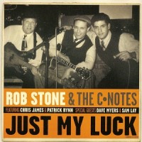 Purchase Rob Stone - Just My Luck (With The C-Notes)
