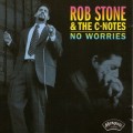 Buy Rob Stone - No Worries (With The C-Notes) Mp3 Download