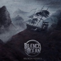 Purchase Silence The Ocean - Broken Vessels