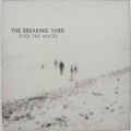Buy The Breaking Yard - Over The Water Mp3 Download