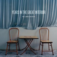 Purchase The Lonelyhearts - Years In The Great Interior