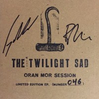 Purchase The Twilight Sad - Oran Mor Session (EP)