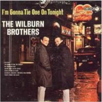 Purchase The Wilburn Brothers - I'm Gonna Tie One On Tonight (Vinyl)