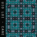 Buy Uio Loi - Cane Mp3 Download