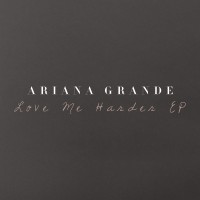 Purchase Ariana Grande - Love Me Harder (EP)