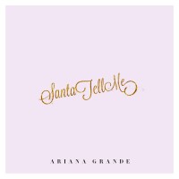 Purchase Ariana Grande - Santa Tell Me (CDS)