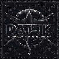 Purchase Datsik - Down 4 My Ninjas (EP)