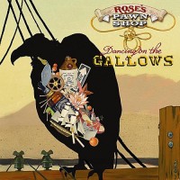 Purchase Rose's Pawn Shop - Dancing On The Gallows