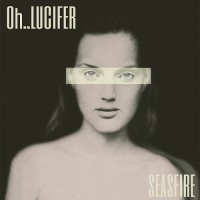 Purchase Seasfire - Oh Lucifer (CDS)