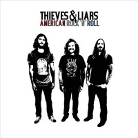 Purchase Thieves & Liars - American Rock N Roll