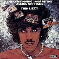 Purchase Thin Lizzy - The Continuing Saga Of The Ageing Orphans (Vinyl)