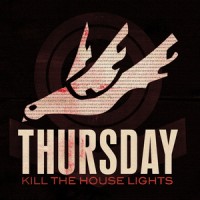Purchase Thursday - Kill The House Lights