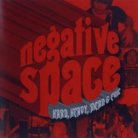 Purchase Negative Space - Hard, Heavy, Mean & Evil (Remastered 2009)
