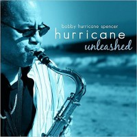 Purchase Bobby 'Hurricane' Spencer - Hurricane Unleashed