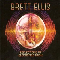 Purchase Brett Ellis - Reflections Of Electrified Music