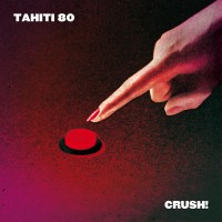 Purchase Tahiti 80 - Crush! (CDS)