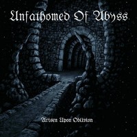 Purchase Unfathomed Of Abyss - Arisen Upon Oblivion