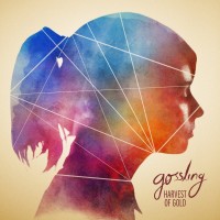 Purchase Gossling - Harvest Of Gold (Deluxe Tour Edition) CD1