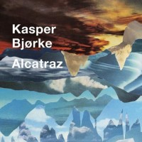 Purchase Kasper Bjorke - Alcatraz (EP)