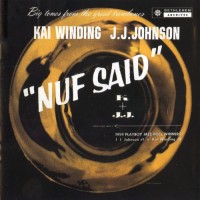 Purchase Kai Winding - Nuf Said (With J.J. Johnson) (Vinyl)