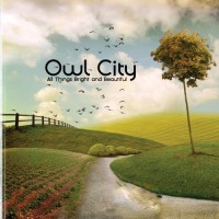 Purchase Owl City - All Things Bright And Beautiful (iTunes Version)