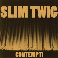 Purchase Slim Twig - Contempt!