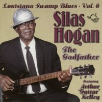 Purchase Silas Hogan & Arthur Kelly - Louisiana Swamp Blues Vol. 6
